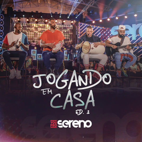 Vou pro Sereno - Jogando em Casa Ed. 3 (Ao Vivo) Vou pro Sereno - Jogando em Casa Ed. 3 (Ao Vivo)