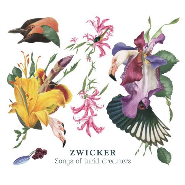 Zwicker|Songs of Lucid Dreamers Zwicker|Songs of Lucid Dreamers