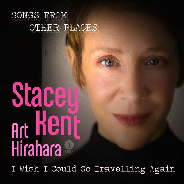 Stacey Kent - I Wish I Could Go Travelling Again Stacey Kent - I Wish I Could Go Travelling Again