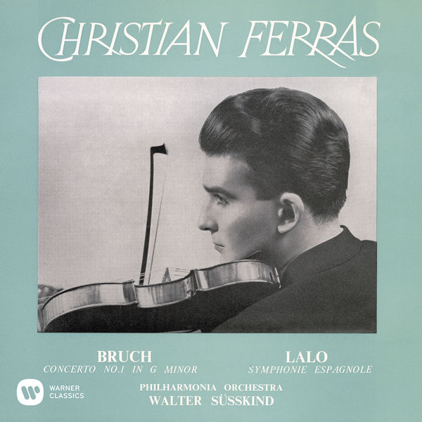 Christian Ferras - Bruch: Violin Concerto No. 1, Op. 26 - Lalo: Symphonie espagnole, Op. 21 Christian Ferras - Bruch: Violin Concerto No. 1, Op. 26 - Lalo: Symphonie espagnole, Op. 21