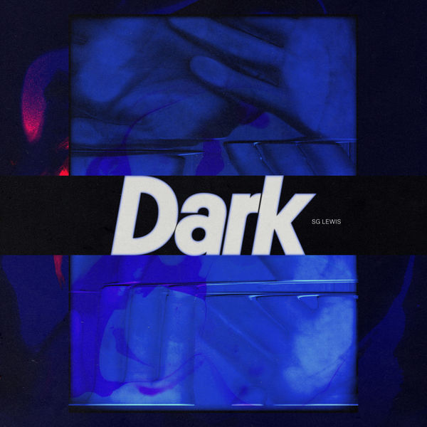 SG Lewis|Dark