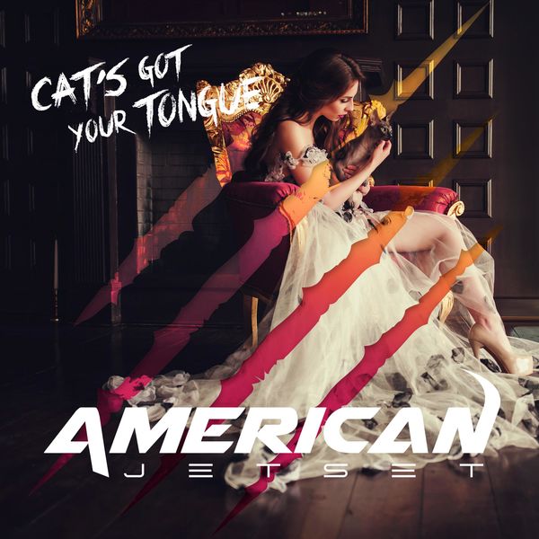 American Jetset|Cat's Got Your Tongue American Jetset|Cat's Got Your Tongue