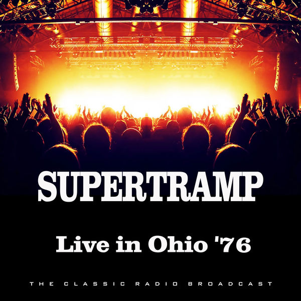 Supertramp - Live in Ohio '76 Supertramp - Live in Ohio '76