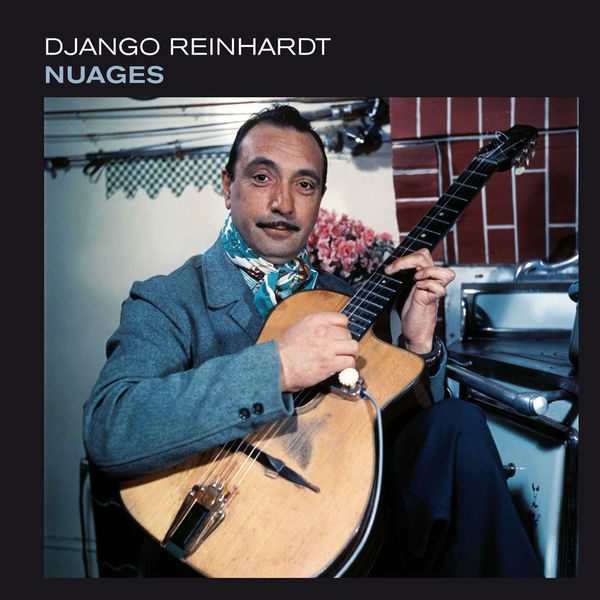 Django Reinhardt|Nuages (Bonus Track Version) Django Reinhardt|Nuages (Bonus Track Version)