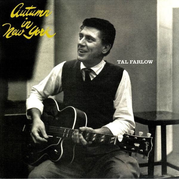 Tal Farlow - Autumn In New York Tal Farlow - Autumn In New York