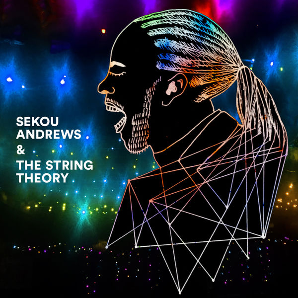 Sekou Andrews, The String Theory - Sekou Andrews & The String Theory Sekou Andrews, The String Theory - Sekou Andrews & The String Theory
