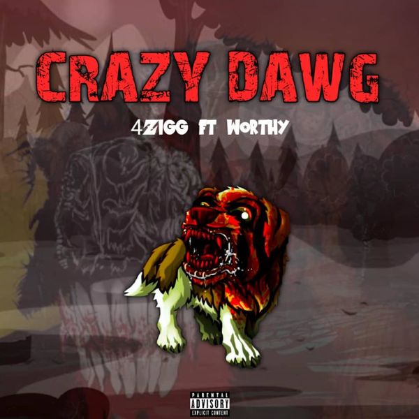 4ZIGG - CRAZY DAWG 4ZIGG - CRAZY DAWG