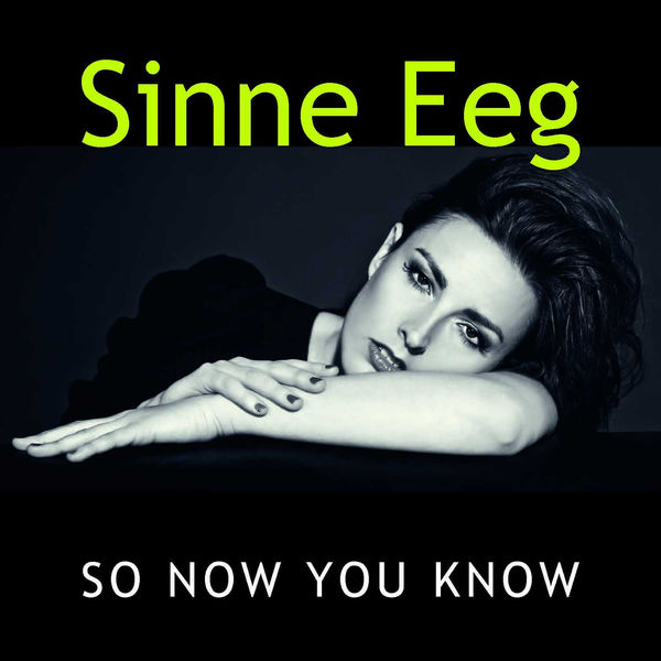 Sinne Eeg - So Now You Know Sinne Eeg - So Now You Know