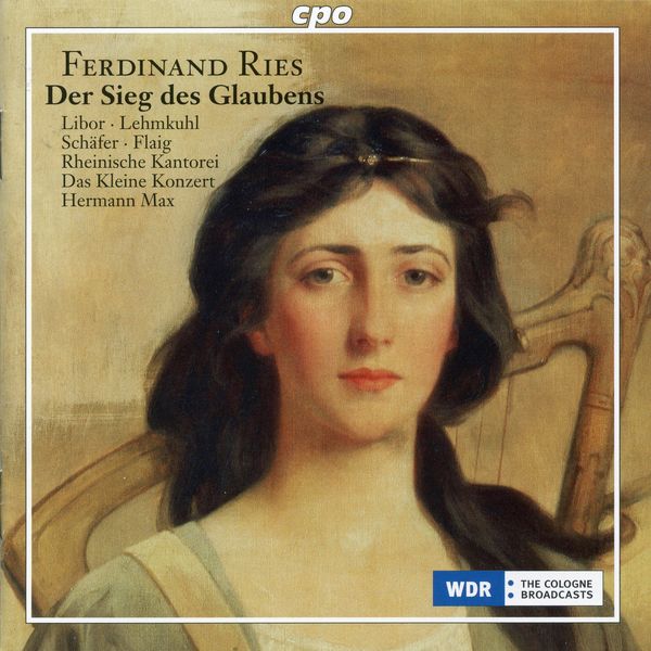 Kleine Konzert, Das - Ries: Der Sieg des Glaubens, Op. 157 Kleine Konzert, Das - Ries: Der Sieg des Glaubens, Op. 157