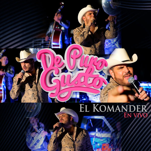 El Komander - De Puro Gusto (En Vivo) El Komander - De Puro Gusto (En Vivo)