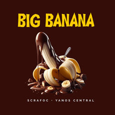 Big Banana, Scrafoc - Qobuz