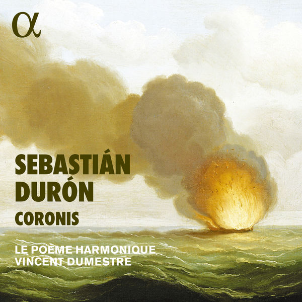 Le Poème Harmonique|Sebastián Durón: Coronis