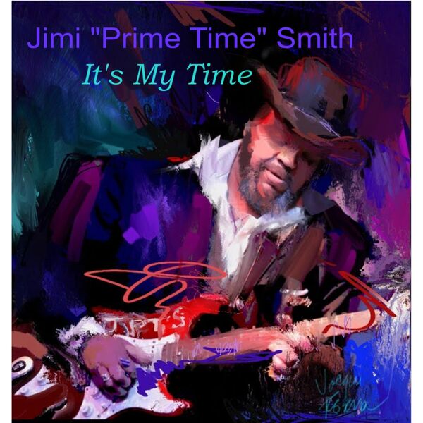 It's My Time, Jimi 'Prime Time' Smith - Qobuz