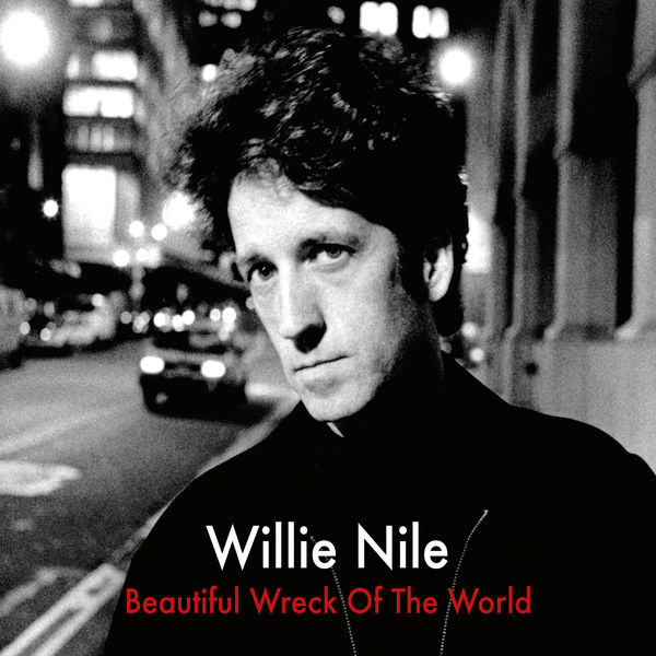 Willie Nile|Beautiful Wreck Of The World (Remastered)