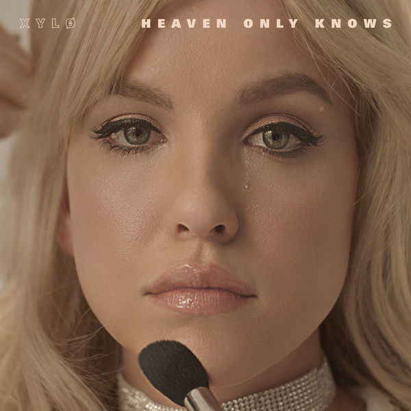 XYLØ|Heaven Only Knows XYLØ|Heaven Only Knows
