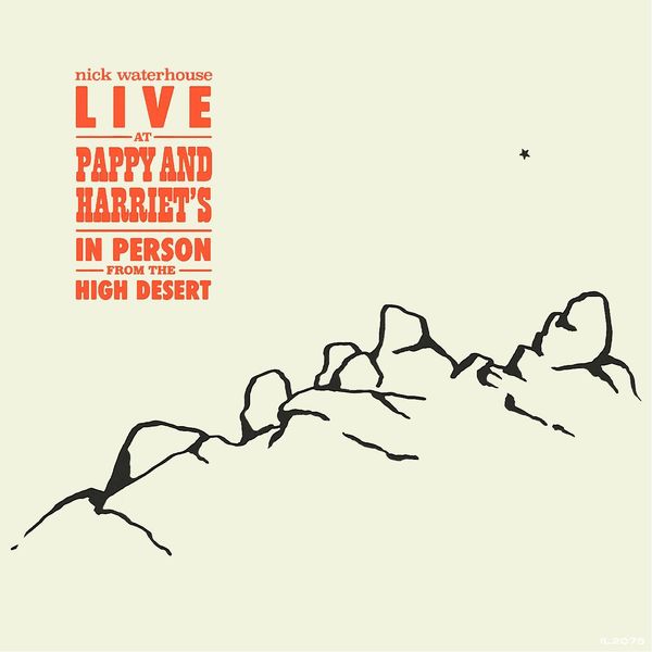 Nick Waterhouse|Live at Pappy & Harriet's: In Person From the High Desert (Live at Pappy & Harriet’s)