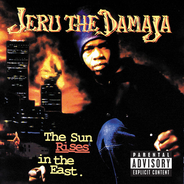 Jeru The Damaja - The Sun Rises In The East Jeru The Damaja - The Sun Rises In The East