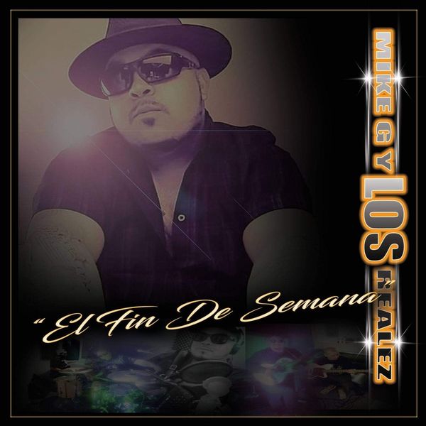 Mike G y los Realez - El Fin de Semana Mike G y los Realez - El Fin de Semana