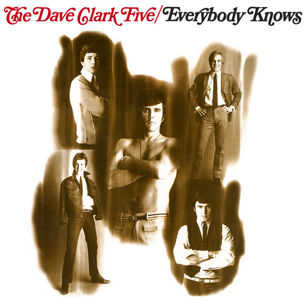 The Dave Clark Five - Everybody Knows (2019 - Remaster) The Dave Clark Five - Everybody Knows (2019 - Remaster)