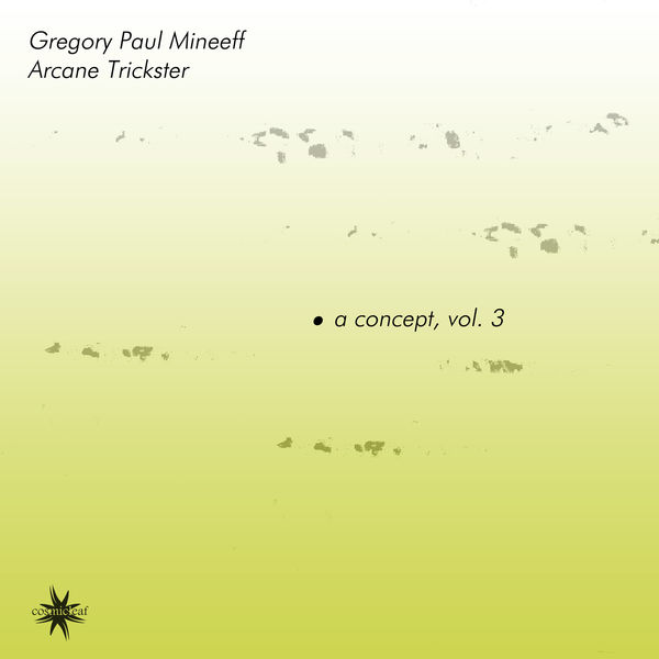 Gregory Paul Mineeff - A Concept, Vol. 3 Gregory Paul Mineeff - A Concept, Vol. 3