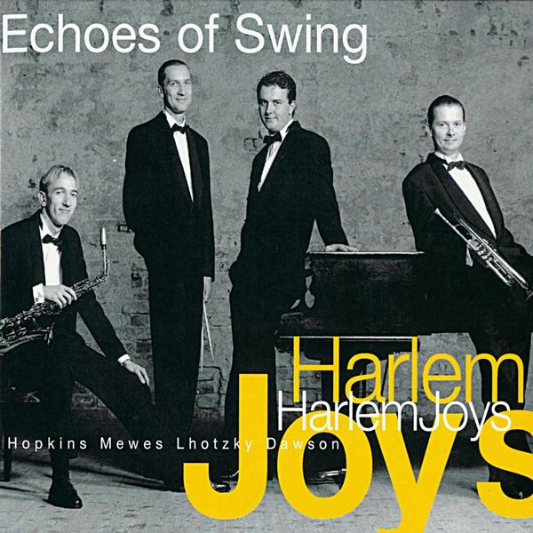 Echoes of Swing - Harlem Joys Echoes of Swing - Harlem Joys