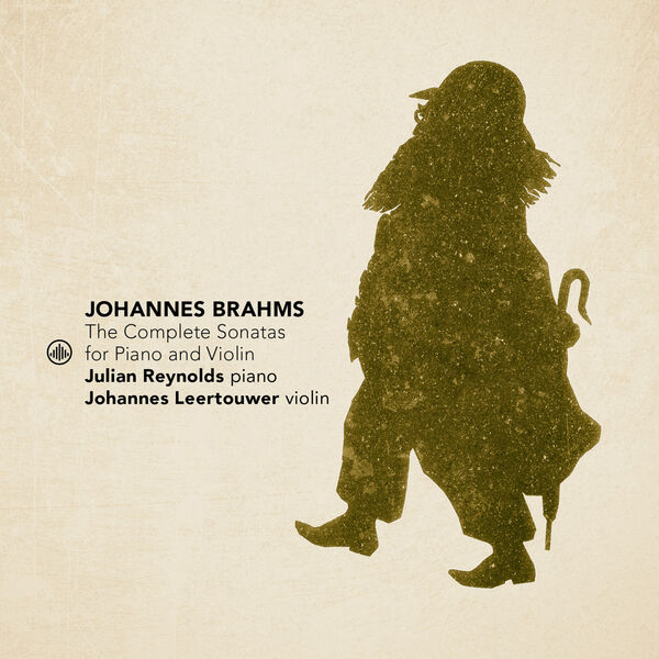 Johannes Leertouwer|Brahms: The Complete Sonatas for Piano and Violin Johannes Leertouwer|Brahms: The Complete Sonatas for Piano and Violin