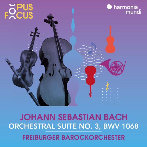 Freiburger Barockorchester - J. S. Bach: Orchestral Suite No. 3, BWV 1068 Freiburger Barockorchester - J. S. Bach: Orchestral Suite No. 3, BWV 1068