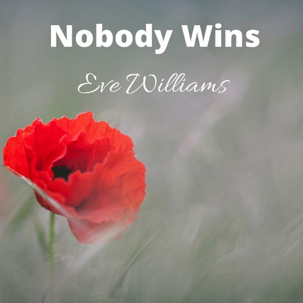 Eve Williams - Nobody Wins Eve Williams - Nobody Wins