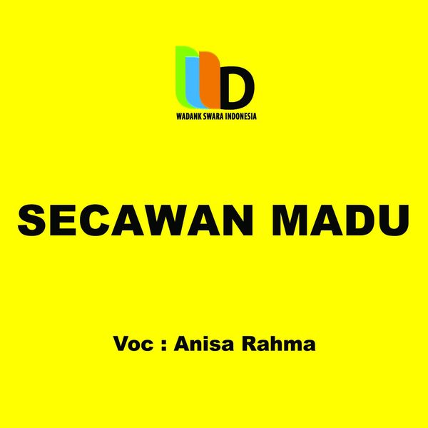 Anisa Rahma - Secawan Madu Anisa Rahma - Secawan Madu