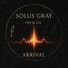 Solus Gray FREQ 03 ARRIVAL