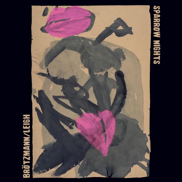 Peter Brotzmann - Sparrow Nights Peter Brotzmann - Sparrow Nights