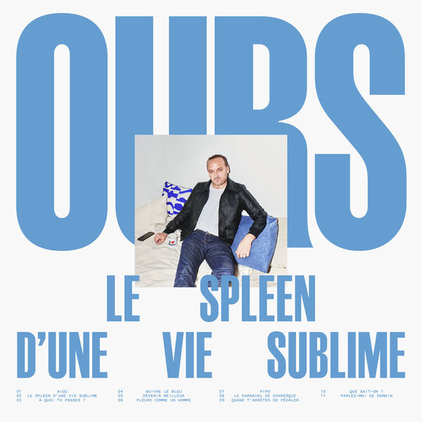 Ours|Le spleen d'une vie sublime Ours|Le spleen d'une vie sublime