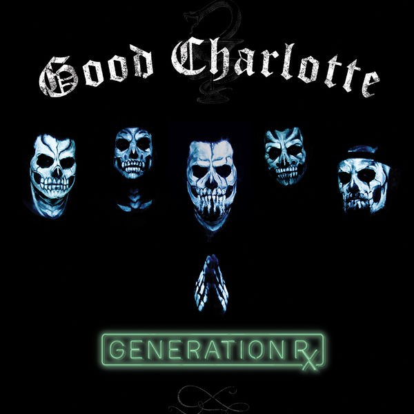 Good Charlotte|Generation Rx