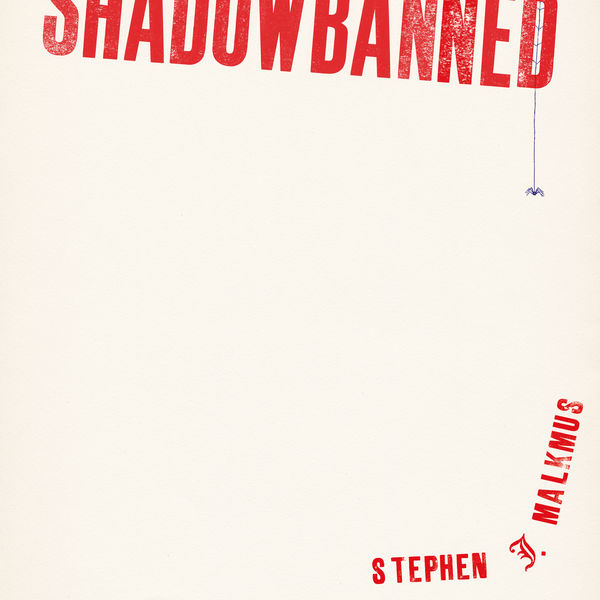 Stephen Malkmus - Shadowbanned Stephen Malkmus - Shadowbanned