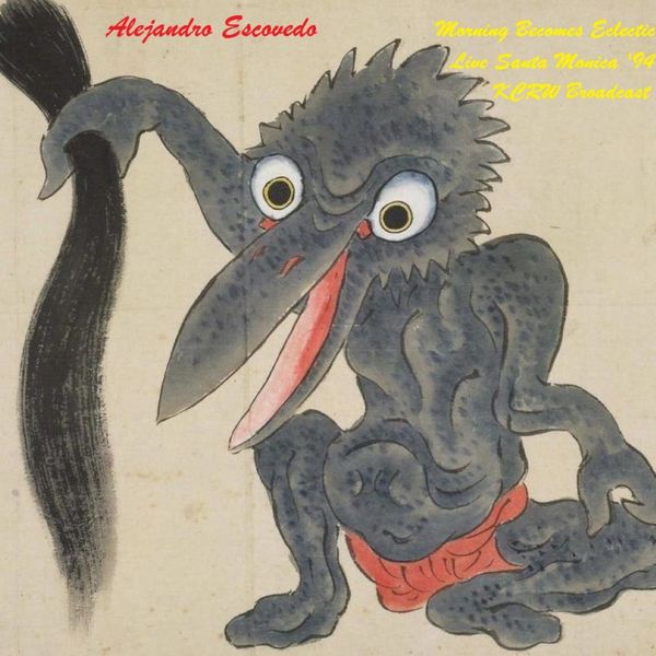 Alejandro Escovedo|Morning Becomes Eclectic '94 (Live Santa Monica KCRW Broadcast) (Live) Alejandro Escovedo|Morning Becomes Eclectic '94 (Live Santa Monica KCRW Broadcast) (Live)