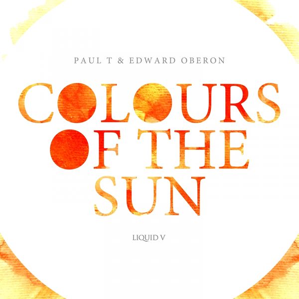 Paul T & Edward Oberon|Colours of the Sun Paul T & Edward Oberon|Colours of the Sun