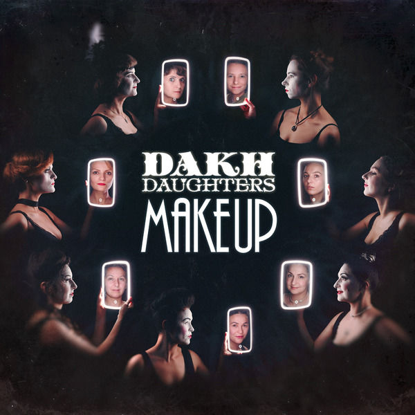 Dakh Daughters|Make Up Dakh Daughters|Make Up