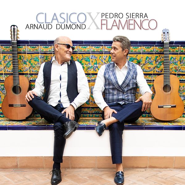 Arnaud Dumond|Clásico x Flamenco Arnaud Dumond|Clásico x Flamenco