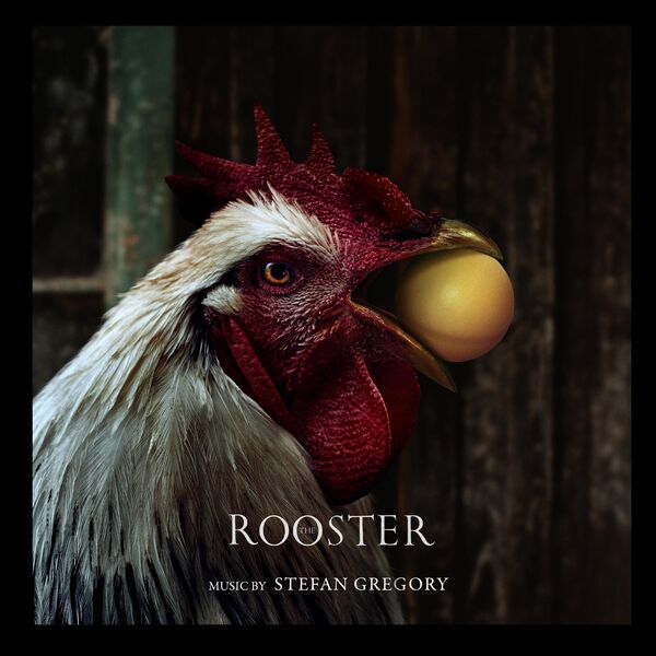 Stefan Gregory|The Rooster (Original Motion Picture Soundtrack)