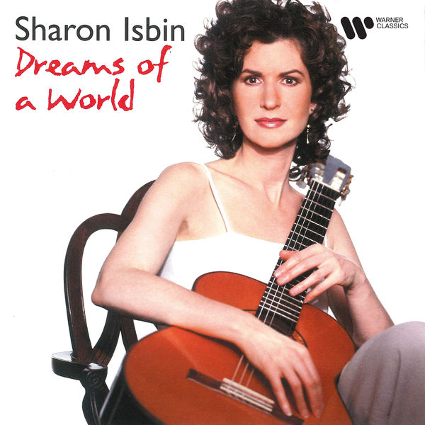 Sharon Isbin|Dreams of a World Sharon Isbin|Dreams of a World