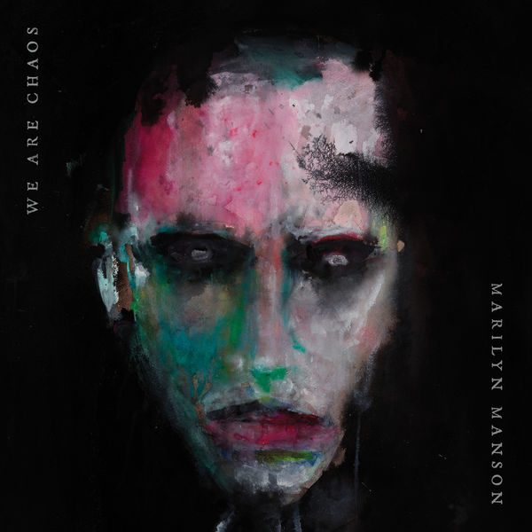 Marilyn Manson - We Are Chaos Marilyn Manson - We Are Chaos
