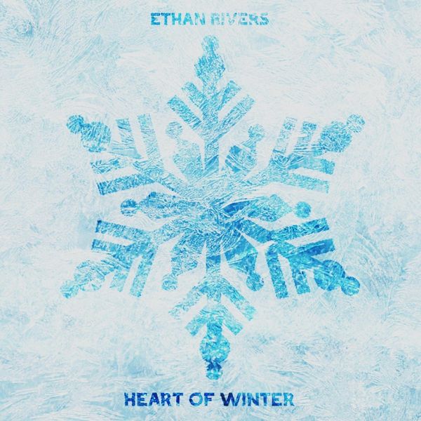 Ethan Rivers|Heart of Winter Ethan Rivers|Heart of Winter