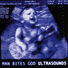Man Bites God Ultrasounds