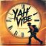 YAH Vybe Late again