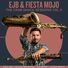 Elijah Jamal Balbed Fiesta Mojo: The Crab Shack Sessions, Vol. 2