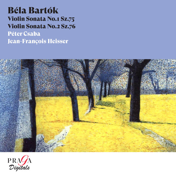 Péter Csaba|Béla Bartók: Violin Sonatas Nos. 1 & 2