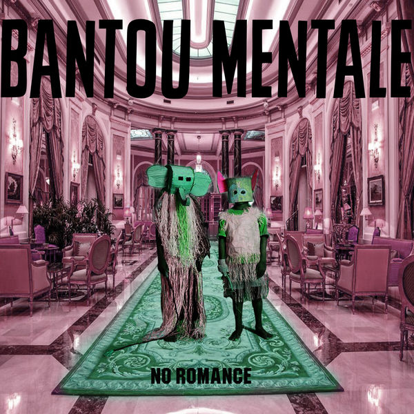 Bantou Mentale|No Romance