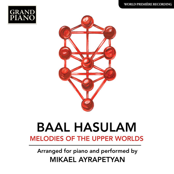 Mikael Ayrapetyan|HaSulam: Melodies of the Upper Worlds (Arr. M. Ayrapetyan for Piano)