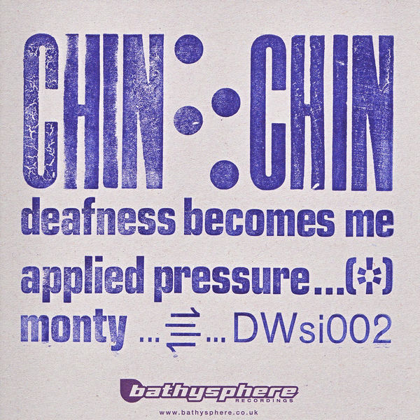 Chin Chin - Deafness Becomes Me Chin Chin - Deafness Becomes Me