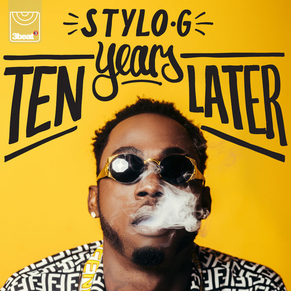 Stylo G|Ten Years Later - EP Stylo G|Ten Years Later - EP